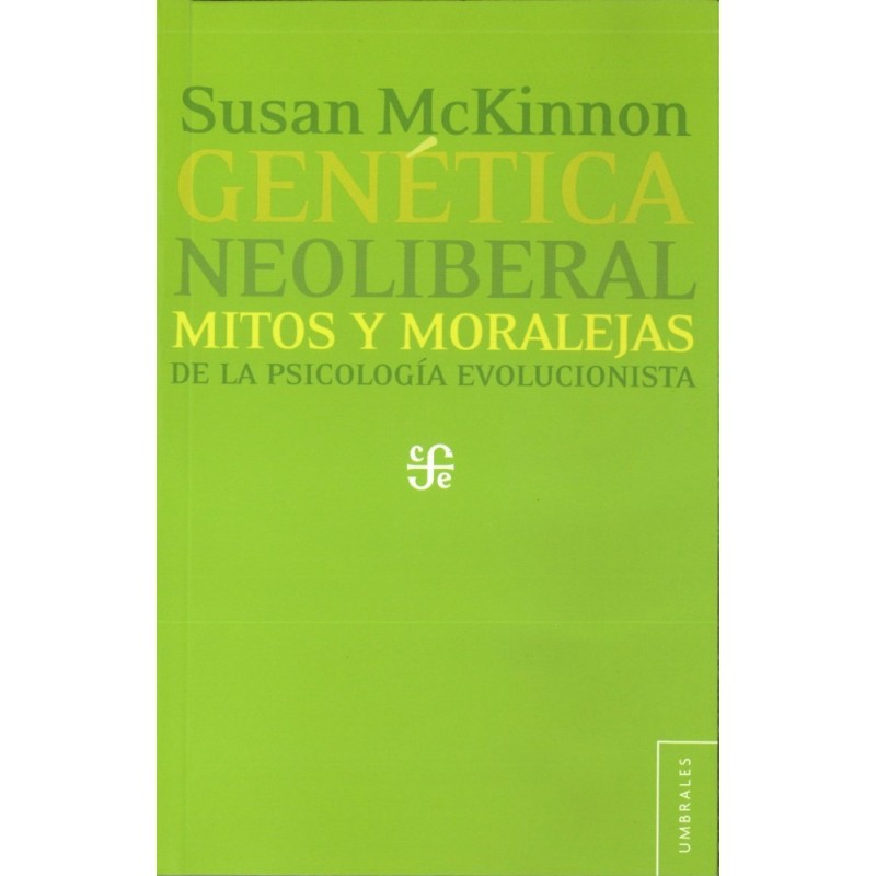 Genética neoliberal: mitos y moralejas de la psicología evolucionista