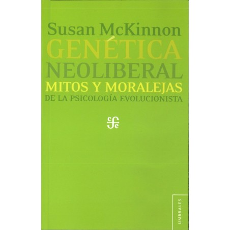 Genética neoliberal: mitos y moralejas de la psicología evolucionista