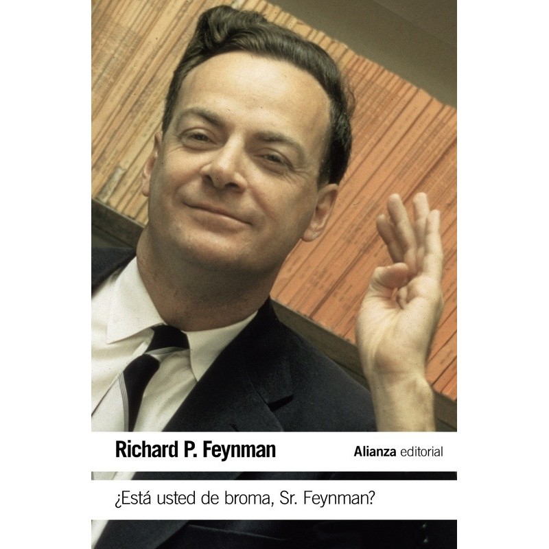 ¿Está usted de broma Sr. Feynman?