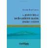 La protección del medio ambiente marino, insular y costero.