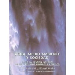 Agua, medio ambiente y sociedad:hacia la gestión integral de los recursos