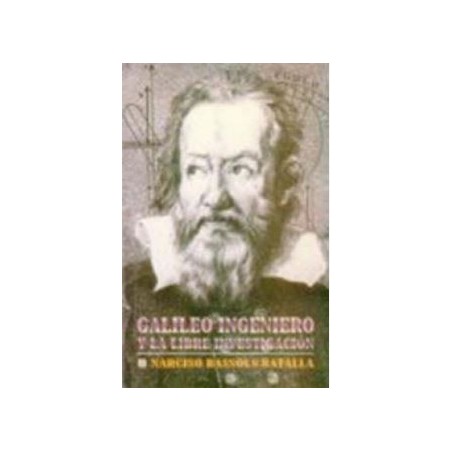 Galileo ingeniero y la libre investigación