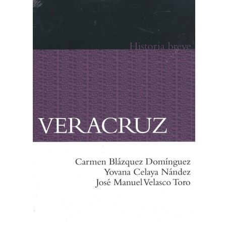 Veracruz. Historia breve