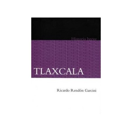 Tlaxcala: historia breve