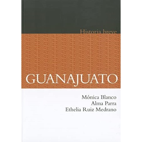 Guanajuato: historia breve