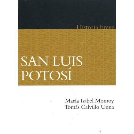 San Luis Potosí: historia breve