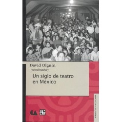 Un siglo de teatro en México