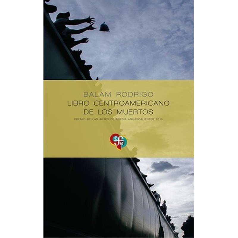 Libro centroamericano de los muertos Premio Bellas Artes de Poesía Aguascalie