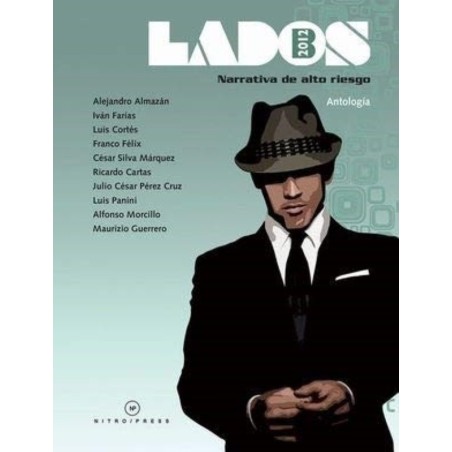 Lados B 2012 Hombres Narrativa de alto riesgo. Antología