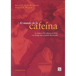 El mundo de la cafeína. La ciencia y la cultura en torno a la droga más popular