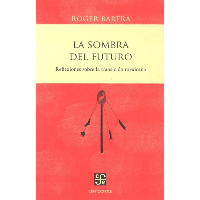 La sombra del futuro: reflexiones sobre la transición mexicana