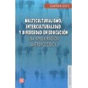 Multiculturalismo, interculturalidad y diversidad en educación