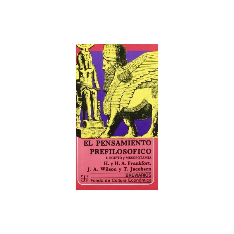 El pensamiento prefilosófico. I. Egipto y Mesopotamia