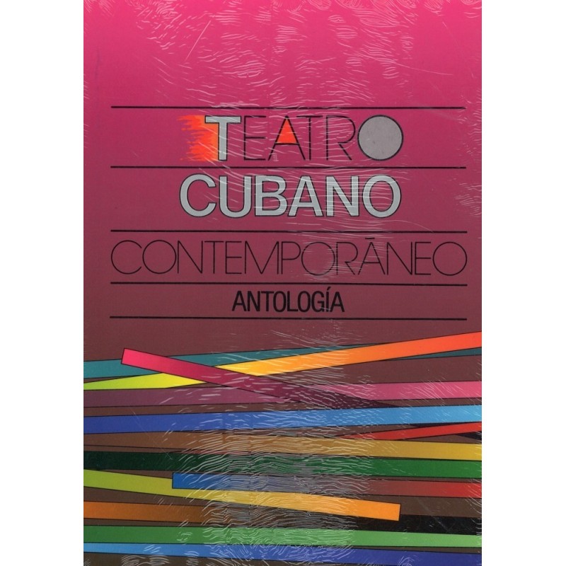Teatro cubano contempóraneo. Antología
