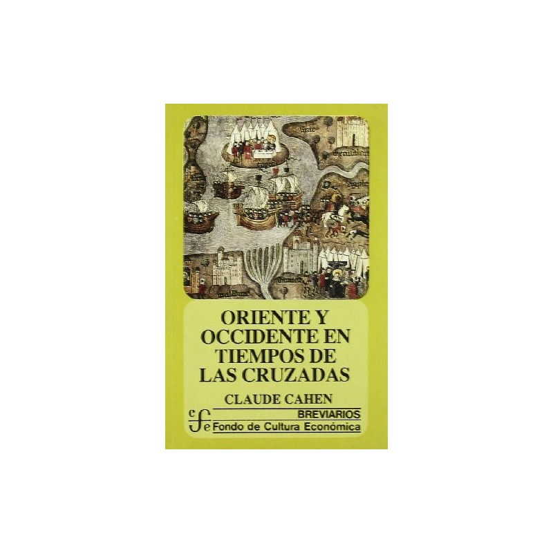 Oriente y occidente en tiempos de las cruzadas.