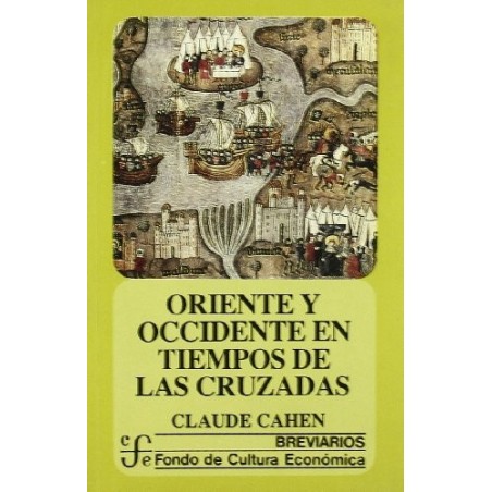 Oriente y occidente en tiempos de las cruzadas.