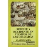 Oriente y occidente en tiempos de las cruzadas.