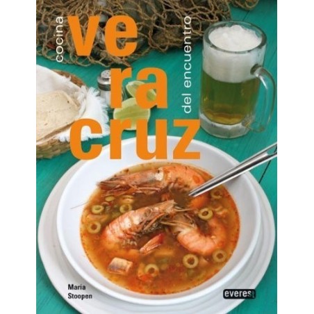Veracruz. Cocina del encuentro