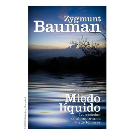 Miedo líquido: la sociedad contemporánea y sus temores