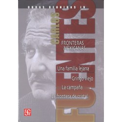 Obras Reunidas IV: Fronteras mexicanas