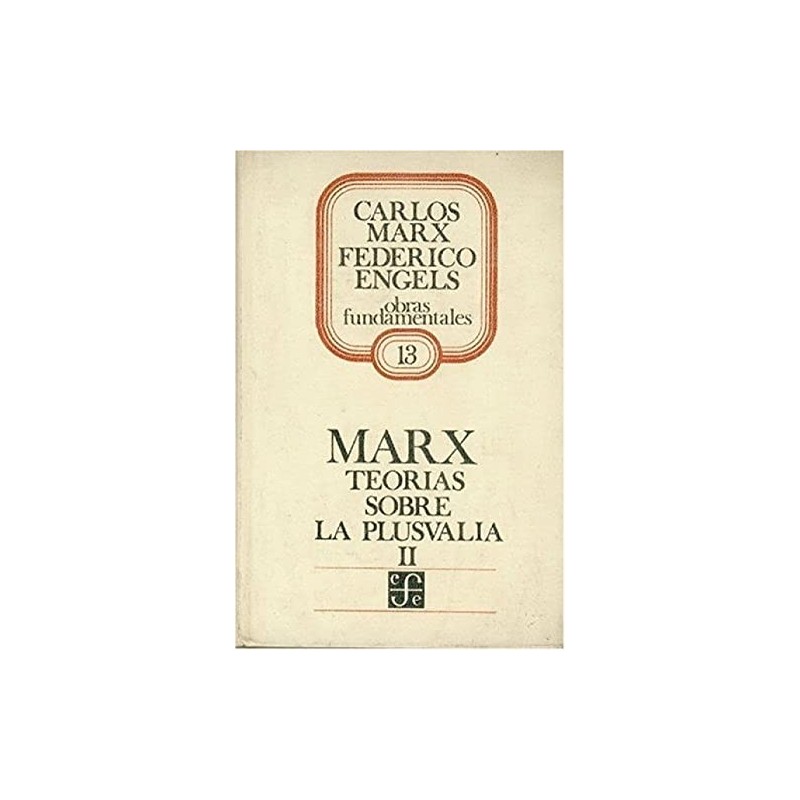 Teorías sobre la plusvalía II. Tomo IV de El Capital.