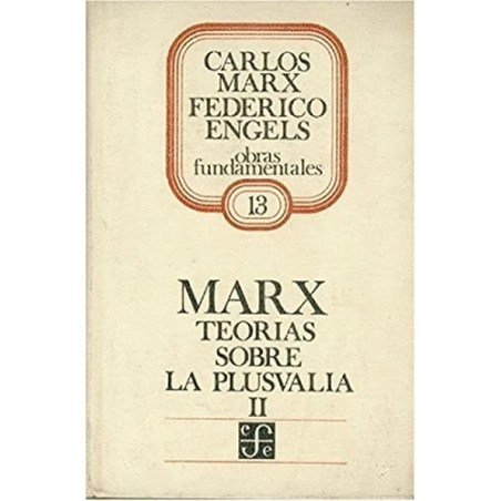 Teorías sobre la plusvalía II. Tomo IV de El Capital.