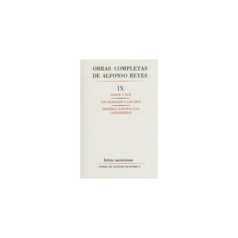 Obras completas de Alfonso Reyes IX Norte y sur. Los trabajos y los días...