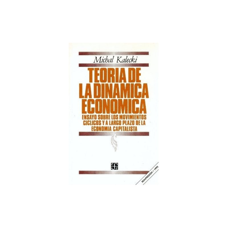 Teoría de la dinámica económica. Ensayo sobre los moviemiento cíclicos y