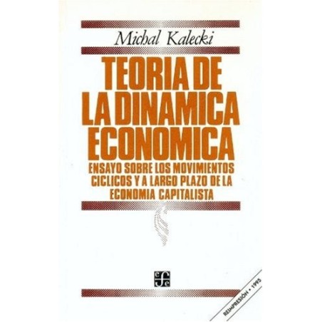 Teoría de la dinámica económica. Ensayo sobre los moviemiento cíclicos y
