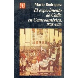 El experimento de Cádiz en Centroamérica 1808-1826