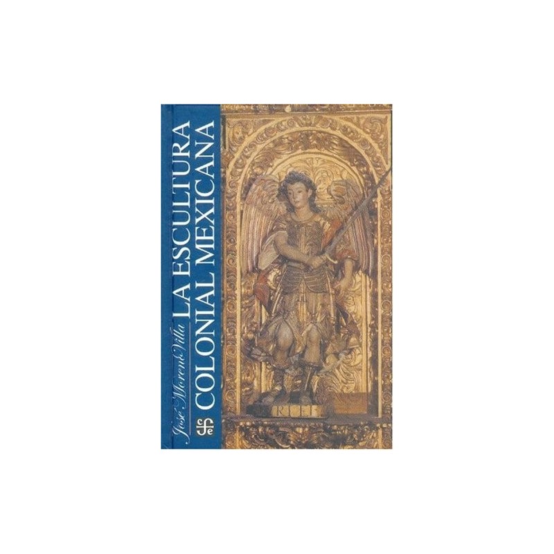 La escultura colonial mexicana