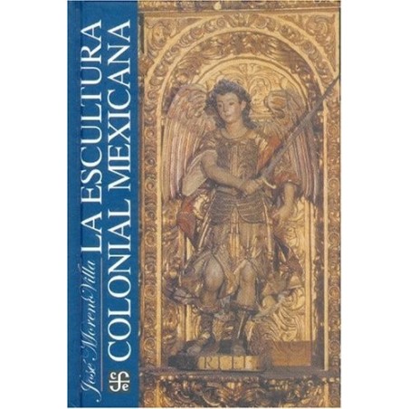 La escultura colonial mexicana