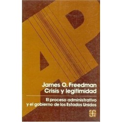 Crisis y legitimidad. El proceso administrativo y el gobierno de los
