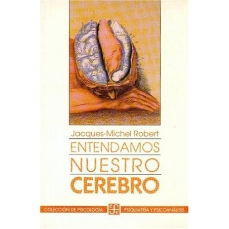 Entendamos nuestro cerebro.