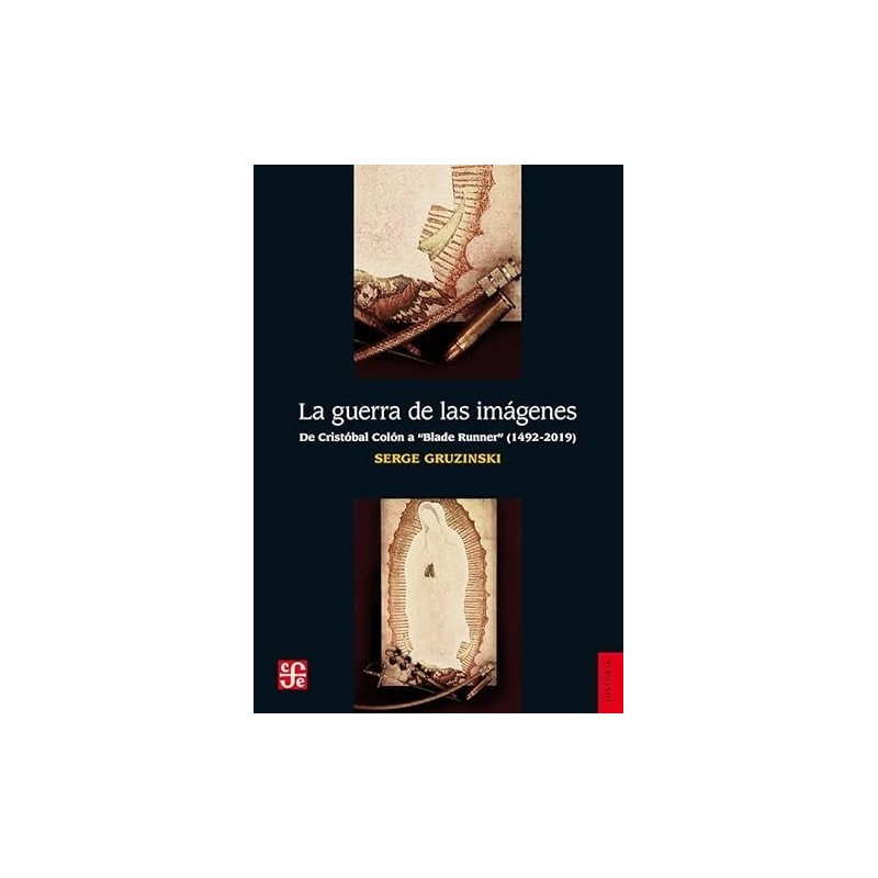 La guerra de las imágenes: de Cristóbal Colón a "Blade Runner" (1492-2019)