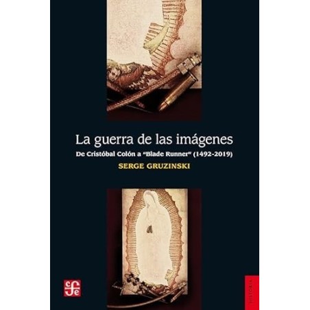 La guerra de las imágenes: de Cristóbal Colón a "Blade Runner" (1492-2019)