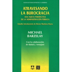 Atravesando la burocracia. Una nueva perspectiva de la Administración Pública