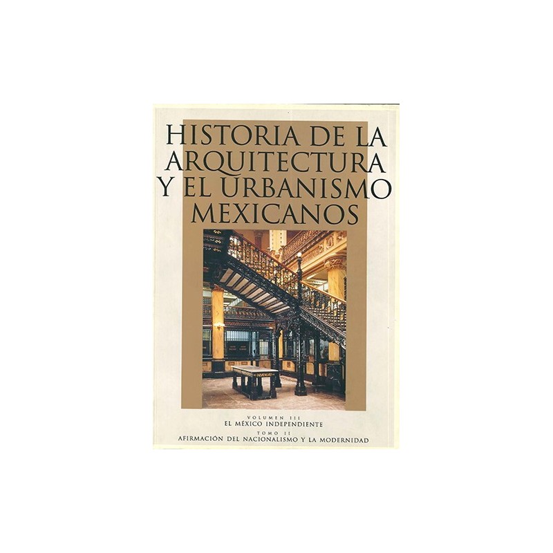 Historia de la arquitectura y el urbanismo mexicanos. Vol.III Tomo II.