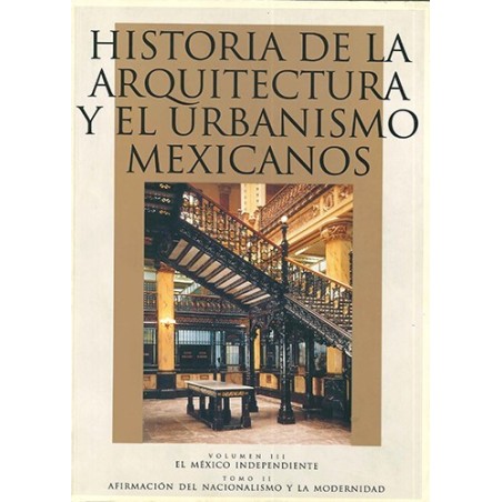 Historia de la arquitectura y el urbanismo mexicanos. Vol.III Tomo II.