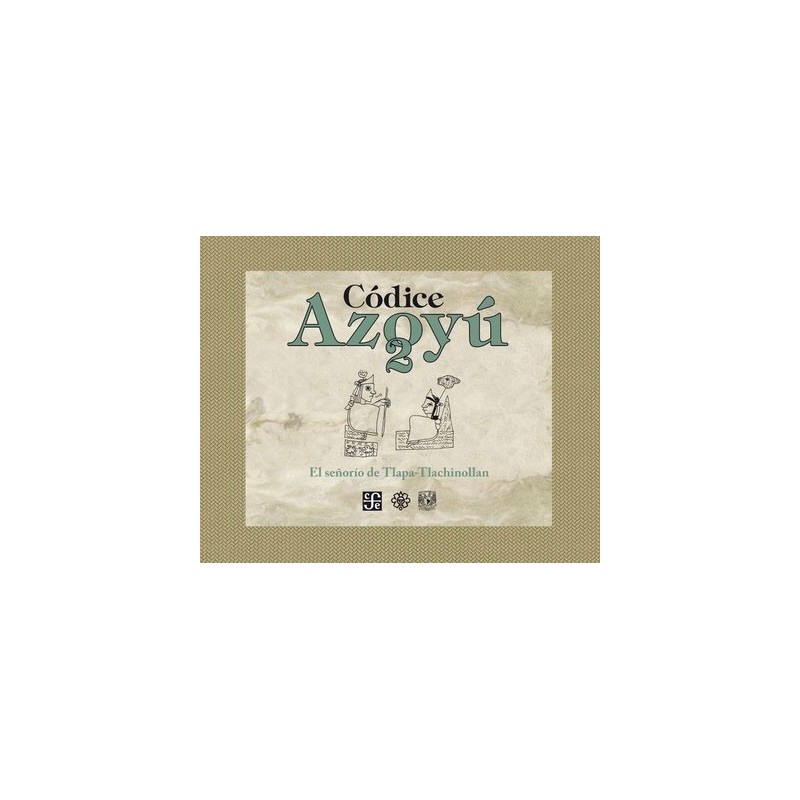 Códice Azoyu 2 El señorío de Tlapa-Tlachinollan