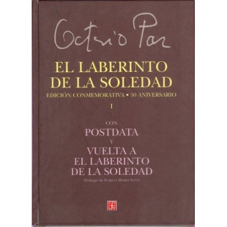 El laberinto de la soledad I. Edición conmemorativa 50 aniversario