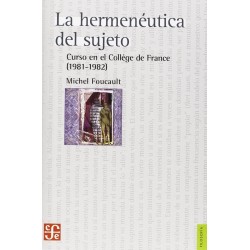 La hermenéutica del sujeto: Curso en el Collége de France, 1981-1982