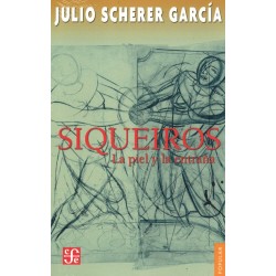Siqueiros: la piel y la entraña