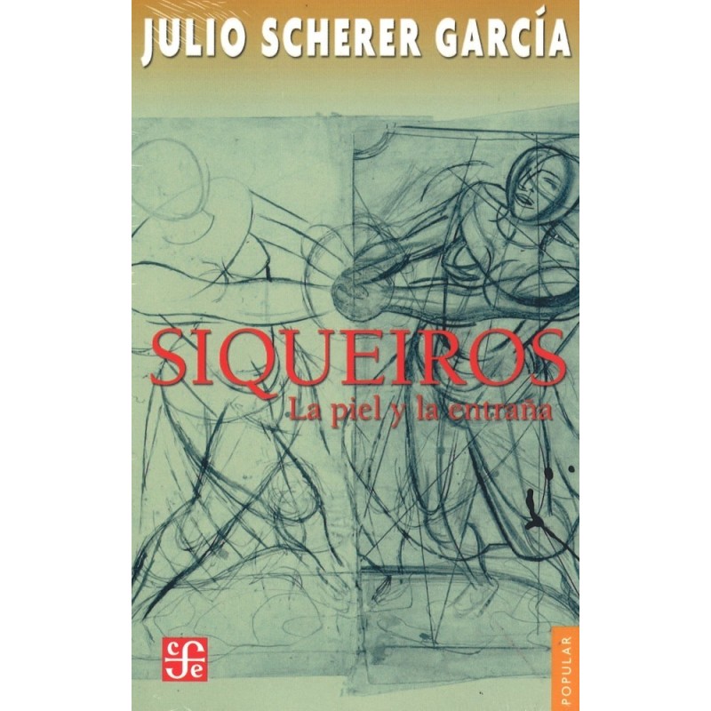 Siqueiros: la piel y la entraña