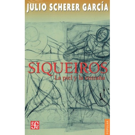 Siqueiros: la piel y la entraña