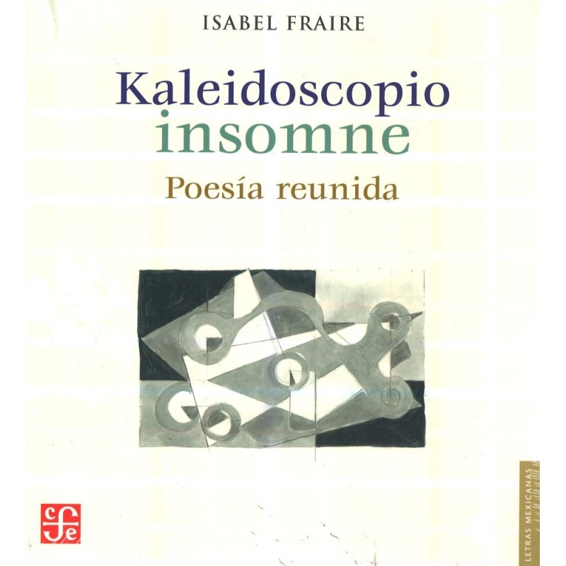 Kaleidoscopio insomne: poesía reunida