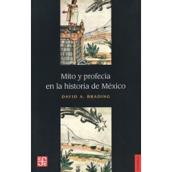 Mito y profecía en la historia de México.