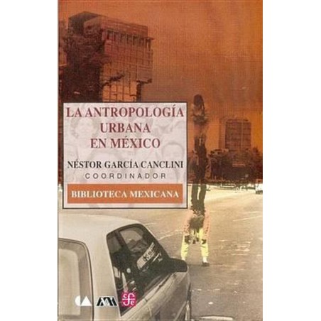 La antropología urbana en México.