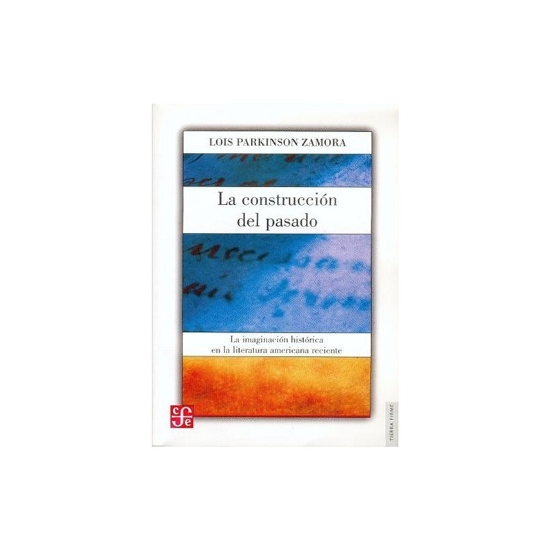 La construcción del pasado.