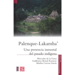 Palenque-Lakamha: una presencia inmortal del pasado indígena